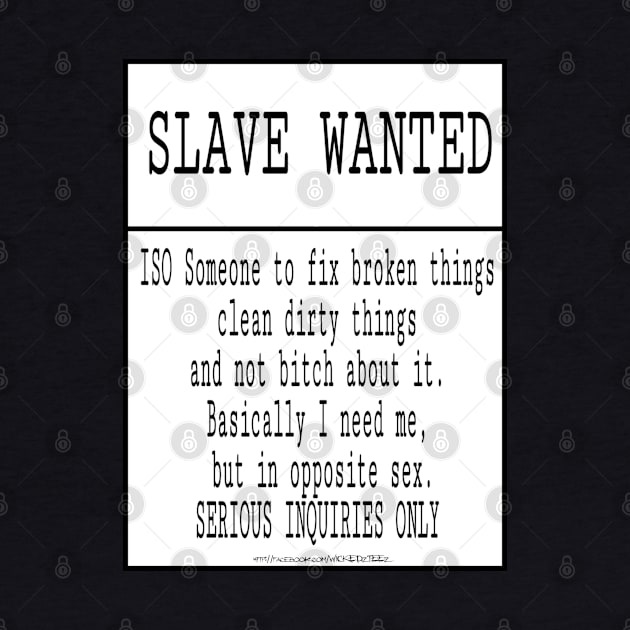 Slave Wanted by Wicked9mm